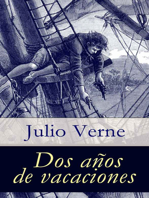 Title details for Dos años de vacaciones by Julio Verne - Available